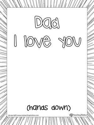 Dad I Love You Hands Down Printable Page Myteachingstation Com